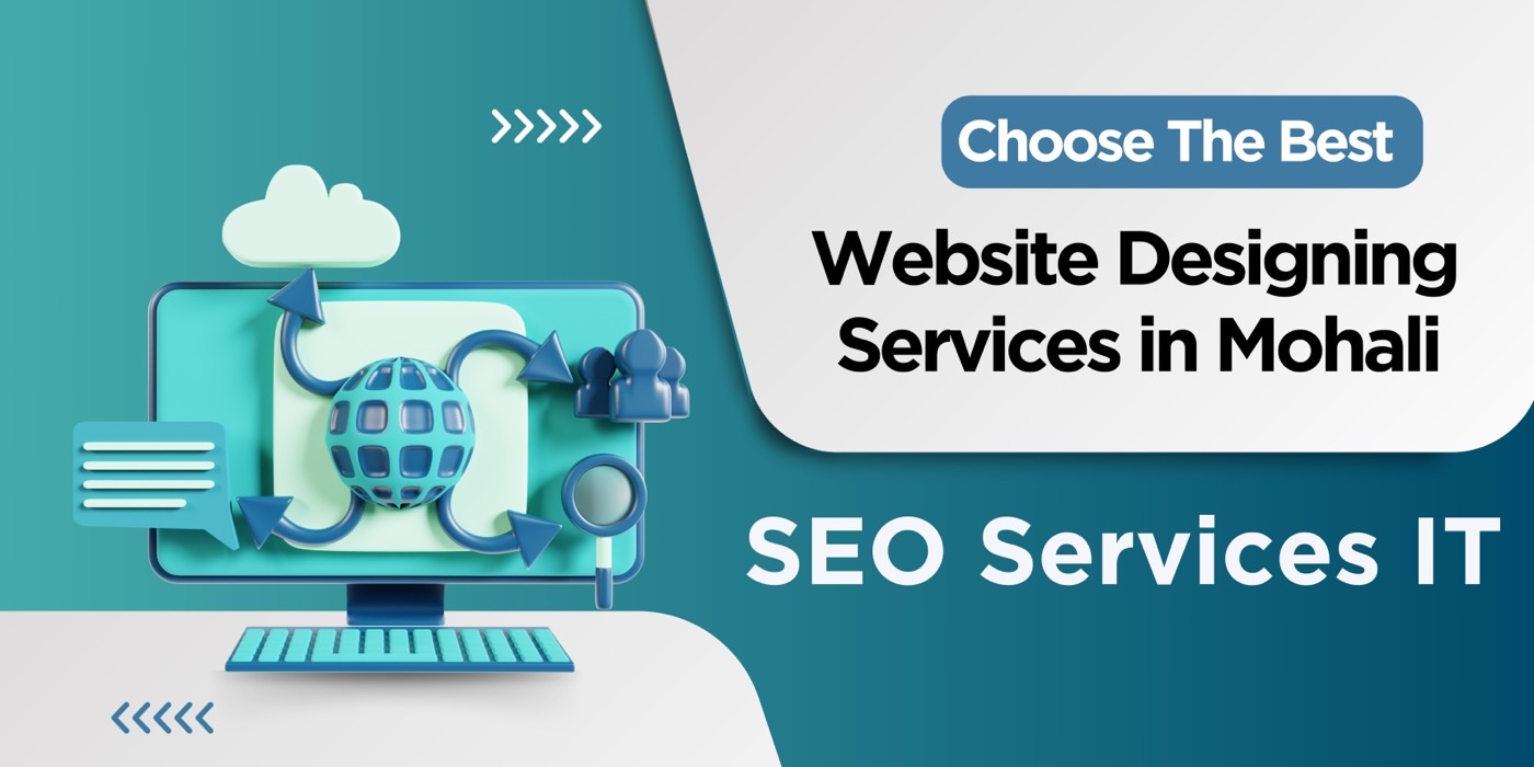 Choose the Best Website Designing Services in Mohali